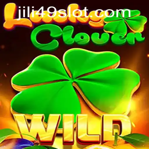 Explore the Excitement of LuckyClover at JILI49.COM