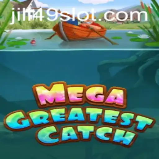 MegaGreatestCatch: Dive into Underwater Adventures with JILI49.COM
